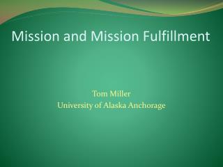 Mission and Mission Fulfillment