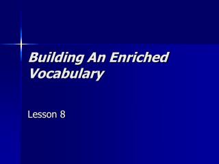 Building An Enriched Vocabulary