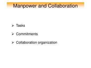 Manpower and Collaboration