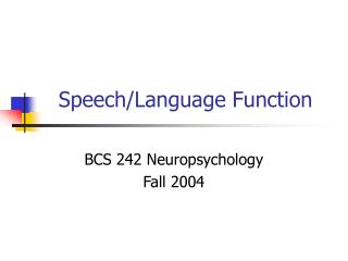 Speech/Language Function