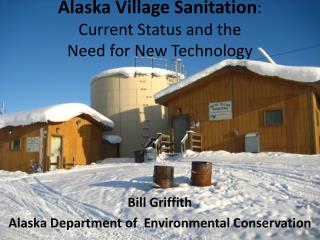 Alaska Village Sanitation : Current Status and the Need for New Technology