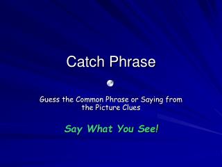 Catch Phrase
