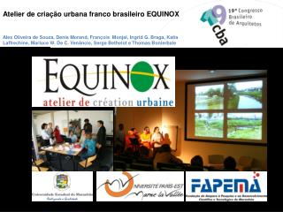 Atelier de criação urbana franco brasileiro EQUINOX