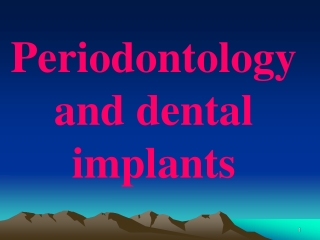 Periodontology and dental implants