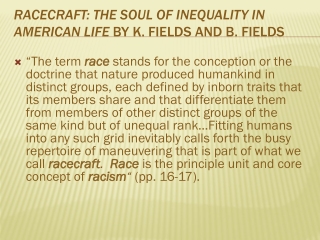 Racecraft : the Soul of Inequality in American Life by K. Fields and B. Fields