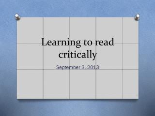 Learning to read critically
