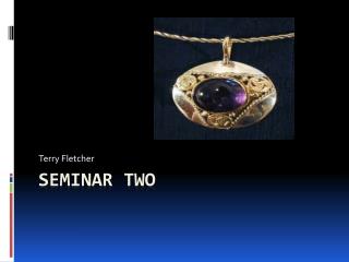 Seminar Two