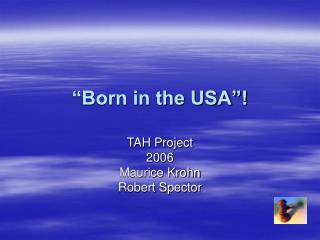 “Born in the USA”!