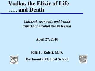 Vodka, the Elixir of Life ….. and Death