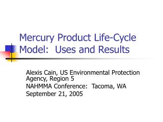 Mercury Product Life-Cycle Model: Uses and Results