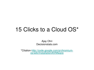 15 Clicks to a Cloud OS*