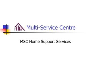 Multi-Service Centre
