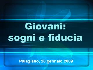 Giovani: sogni e fiducia