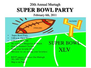 20th Annual Murtagh SUPER BOWL PARTY February 6th, 2011