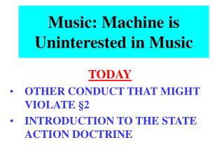 Music: Machine is Uninterested in Music