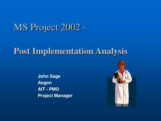 MS Project 2002 - Post Implementation Analysis