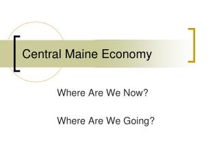 Central Maine Economy