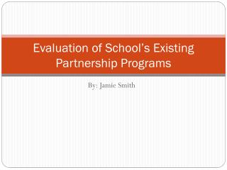 Evaluation of School’s Existing Partnership Programs