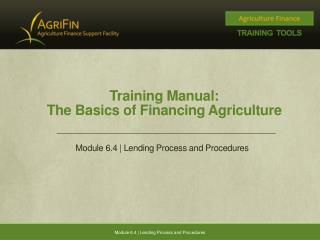 Training Manual: The Basics of Financing Agriculture