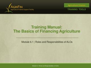 Training Manual: The Basics of Financing Agriculture