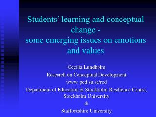 Students’ learning and conceptual change - some emerging issues on emotions and values
