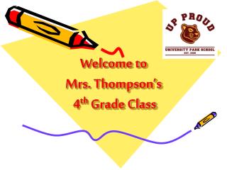 Welcome to Mrs. Thompson’s 4 th Grade Class