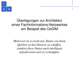 Überlegungen zur Architektur eines Fachinformations-Netzwerkes am Beispiel des CeGIM