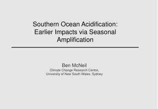 Ben McNeil Climate Change Research Centre, University of New South Wales, Sydney