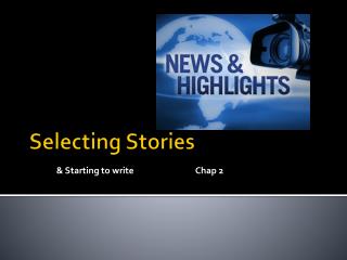 Selecting Stories