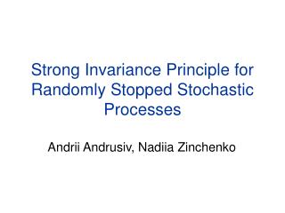 Strong Invariance Principle for Randomly Stopped Stochastic Processes