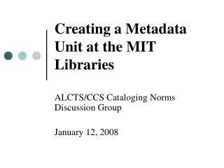 Creating a Metadata Unit at the MIT Libraries