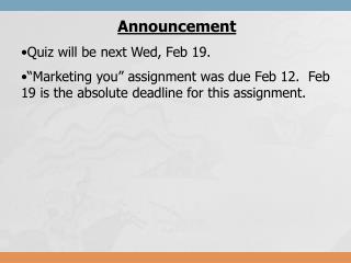Announcement Quiz will be next Wed, Feb 19.