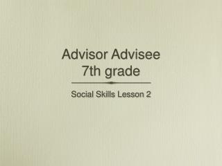 Advisor Advisee 7th grade