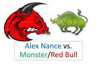 Alex Nance vs. Monster / Red Bull