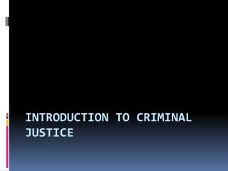 Introduction to Criminal Justice