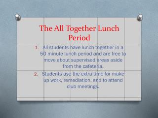 The All Together Lunch Period