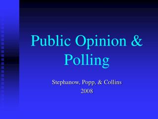 Public Opinion &amp; Polling