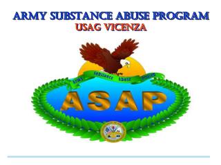 ARMY SUBSTANCE ABUSE PROGRAM USAG VICENZA