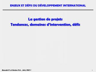 La gestion de projets Tendances, domaines d’intervention, défis