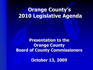 Orange County’s 2010 Legislative Agenda
