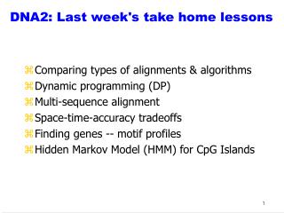 DNA2: Last week's take home lessons