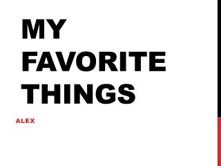 My Favorite Things