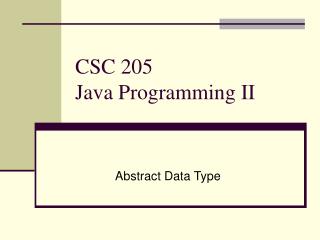 CSC 205 Java Programming II