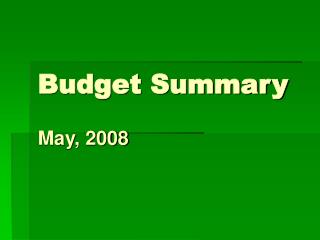 Budget Summary May, 2008