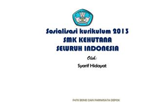 Sosialisasi kurikulum 2013 SMK KEHUTANA SELURUH INDONESIA