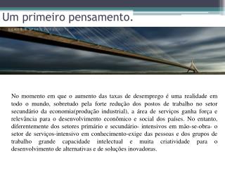 Um primeiro pensamento.
