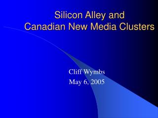 Silicon Alley and Canadian New Media Clusters