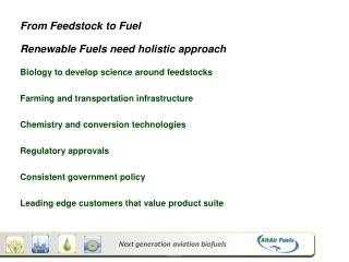 From Feedstock to Fuel Renewable Fuels need holistic approach