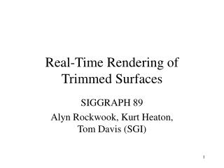 Real-Time Rendering of Trimmed Surfaces