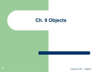 Ch. 9 Objects
